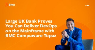 Large UK Bank Proves You Can Deliver DevOps on the Mainframe