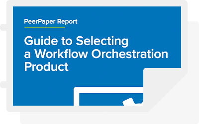 The Guide to Selecting a Workflow Orchestration Product