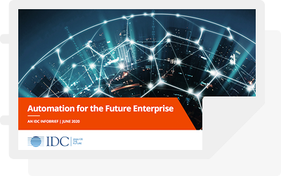 IDC InfoBrief: Automation for the Future Enterprise