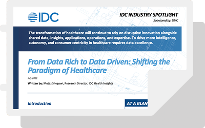 IDC: From Data Rich to Data Driven: Shifting the Paradigm of Healthcare