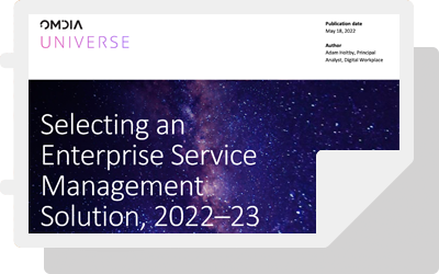 Omdia Universe: Selecting an Enterprise Service Management Solution, 2022-23
