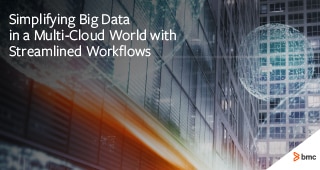 Simplifying Big Data in a Multi-Cloud World with Streamlined Workflows 